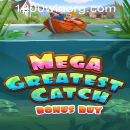 Discover the Thrills of MegaGreatestCatchBonusBuy